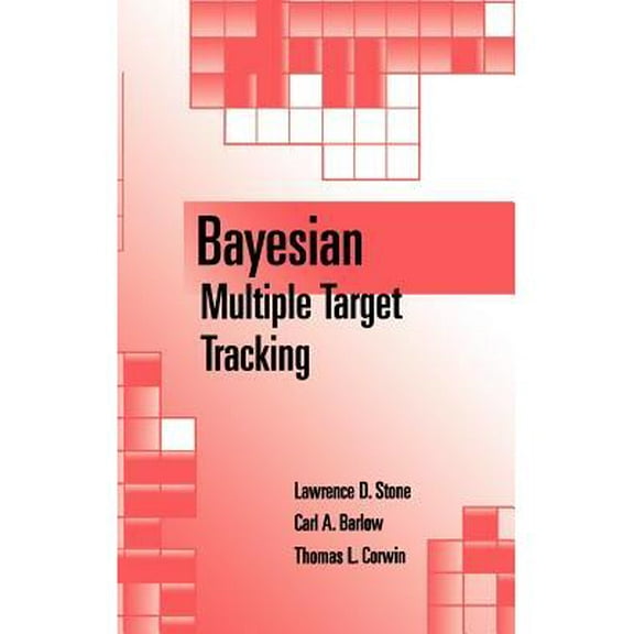 Artech House Radar Library (Hardcover): Bayesian Multiple Target Tracking (Hardcover)