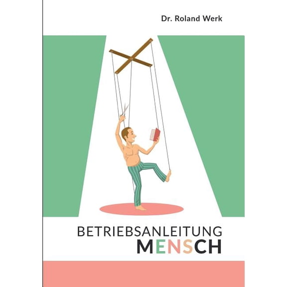 Betriebsanleitung Mensch, (Paperback)