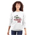 thumbnail image 3 of Christmas Presents For Goodness Sake Sweatshirt for Men or Women Brisco Brands S, 3 of 6
