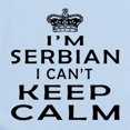 thumbnail image 2 of CafePress - I Am Serbian I Can Not Keep Calm Infant Bodysuit - Baby Light Bodysuit, Size Newborn - 24 Months, 2 of 4