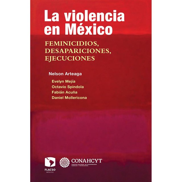 Libro La Violencia En Mexico Tapa Blanda, Autor Nelson Arteaga, Editorial Flacso Mexico
