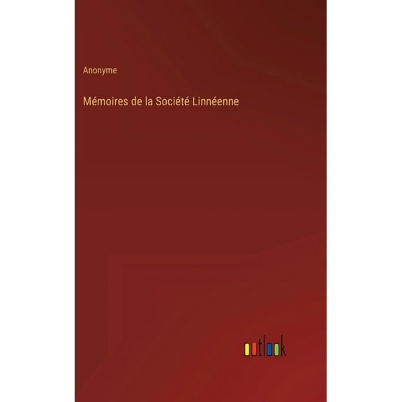 Mémoires de la Société Linnéenne (Hardcover)