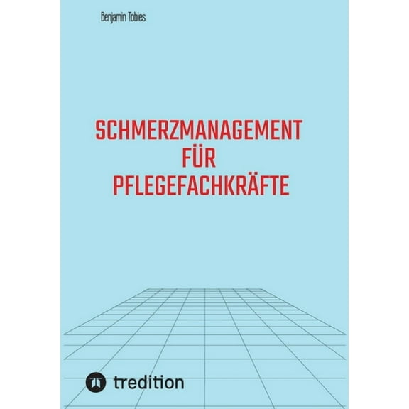 Schmerzmanagement für Pflegefachkräfte, (Paperback)