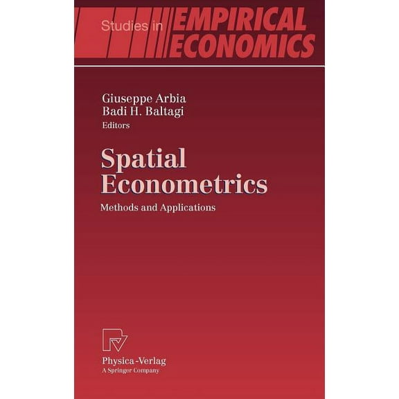 Studies in Empirical Economics Spatial Econometrics: Methods and Applications, (Hardcover)