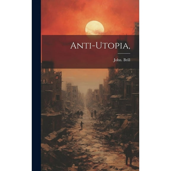 Anti-Utopia,, (Hardcover)