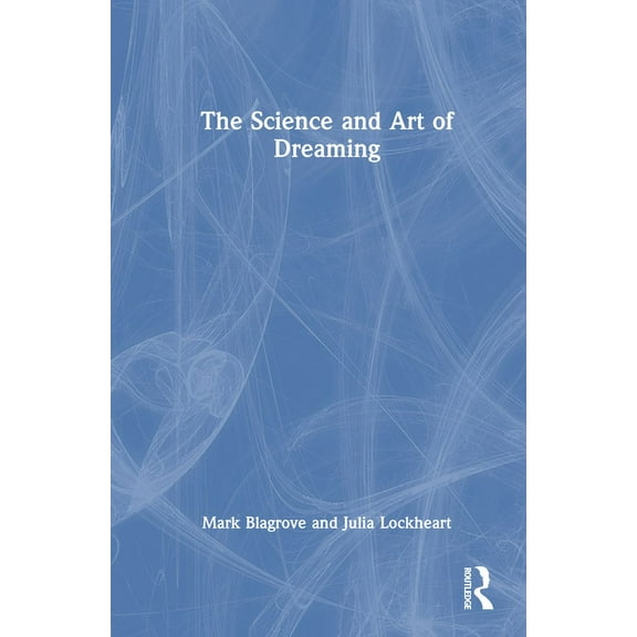 The Science and Art of Dreaming, (Hardcover)