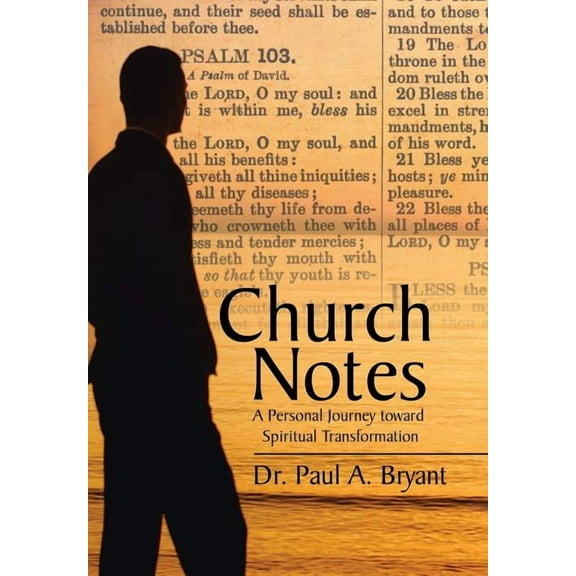 Church Notes: A Personal Journey Toward Spiritual Transformation