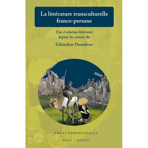 Francopolyphonies La littÃ©rature transculturelle franco-persane, Book 26, (Hardcover)