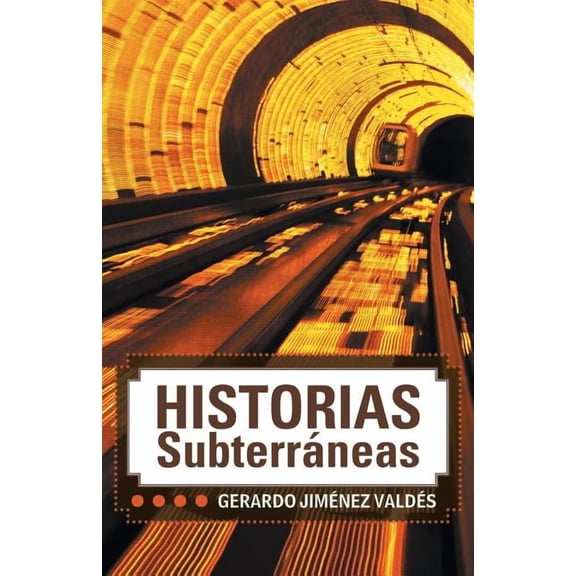 Historias Subterraneas (Paperback)