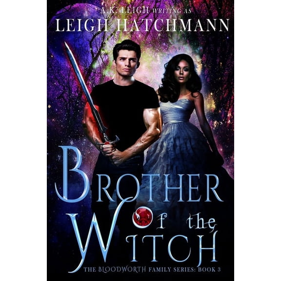 The Bloodworth Family: Brother of the Witch: Book 3 in the Bloodworth Family Paranormal Romance series (Paperback)
