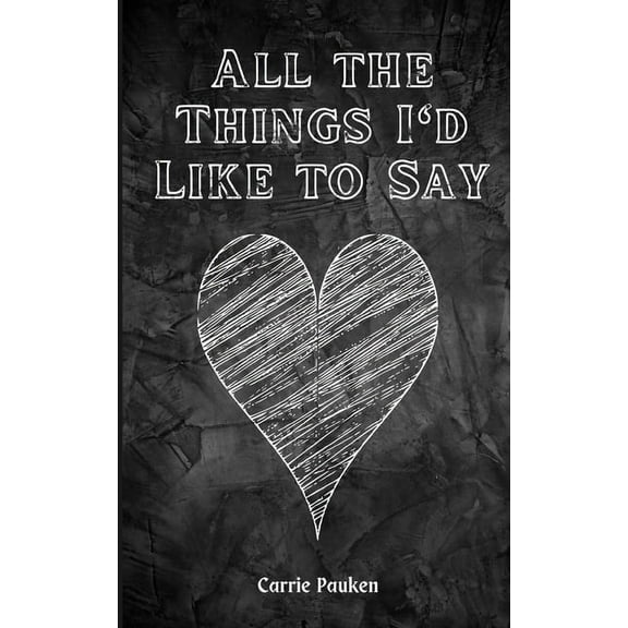 All the Things I'd Like to Say (Paperback)