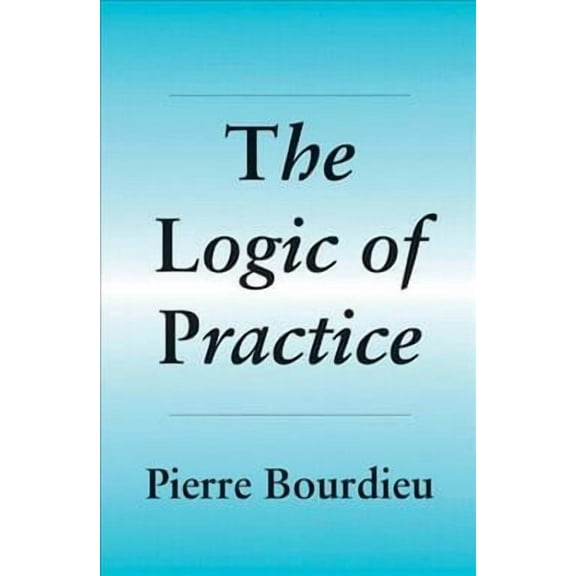 The Logic of Practice (Hardcover)