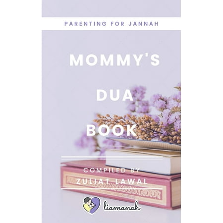 Parenting For Jannah: Mommy's Dua Book - eBook