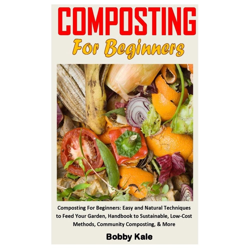 Composting for Beginners Composting For Beginners Easy and Natural