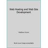 Web Hosting and Web Site Development [Paperback - Used]