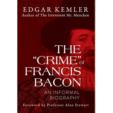 The "Crime" of Francis Bacon (Hardcover)