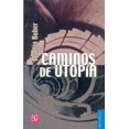 thumbnail image 1 of CAMINOS DE UTOPIA FONDO DE CULTURA ECONOMICA MARTIN BUBER, 1 of 1