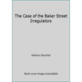 thumbnail image 1 of Pre-Owned The Case of the Baker Street Irregulators (Paperback) 0786702214 9780786702213, 1 of 1