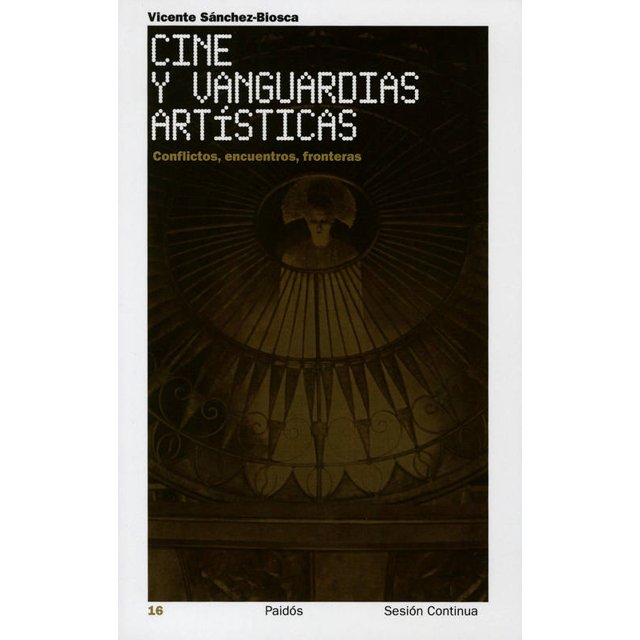 CINE Y VANGUARDIAS ARTISTICAS PAIDOS MEXICO VICENTE SANCHEZ-BIOSCA
