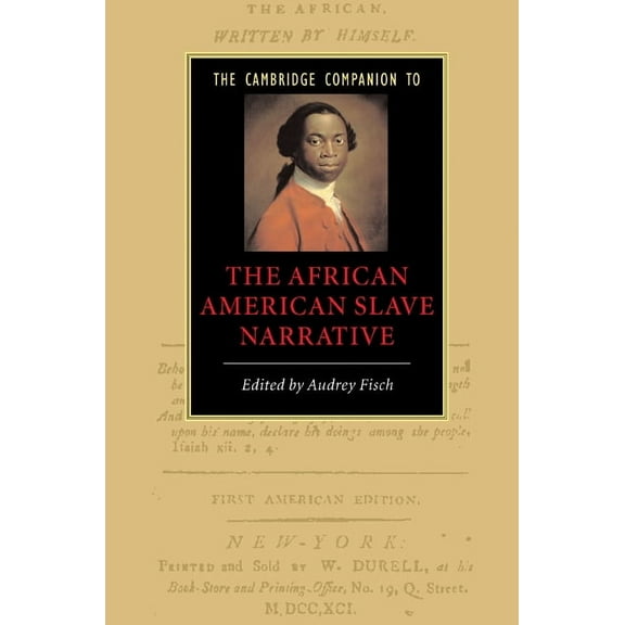 Cambridge Companions to Literature The Cambridge Companion to the African American Slave Narrative, (Paperback)