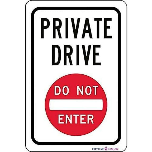Private Drive Driveway DO NOT Enter Will NOT Rust Metal Sign 8x12 Inches