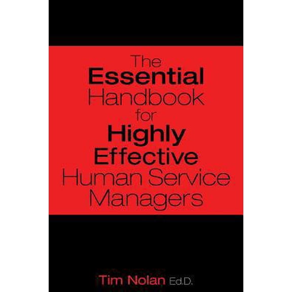 Pre-Owned The Essential Handbook for Highly Effective Human Service Managers
