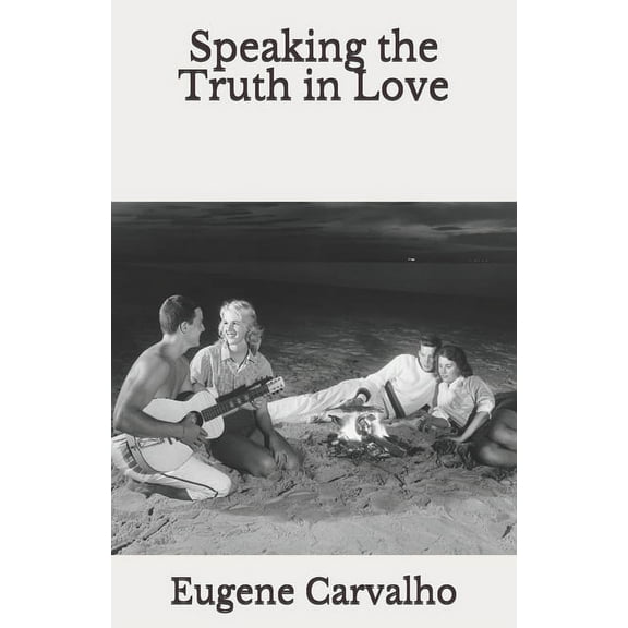 Speaking the Truth in Love (Paperback)