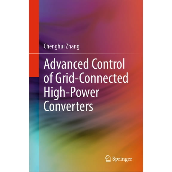 Advanced Control of Grid-Connected High-Power Converters, (Hardcover)