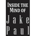 thumbnail image 1 of Inside the Mind of Jake Paul (Paperback), 1 of 1