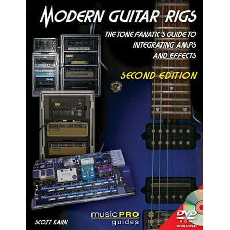 Modern Guitar Rigs : The Tone Fanatic's Guide to Integrating Amps and (Best Portable Guitar Rig)