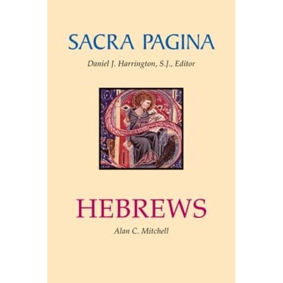 Pre-Owned Sacra Pagina: Hebrews: Volume 13 (Paperback) by Alan C Mitchell