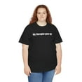 thumbnail image 2 of My Therapist Gave Up T-Shirt - Relatable humor t-shirt, Funny t-shirt, Sarcastic Humor, 2 of 6