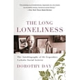 thumbnail image 1 of Pre-Owned The Long Loneliness: The Autobiography of the Legendary Catholic Social Activist (Paperback) by Dorothy Day, 1 of 1