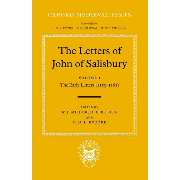Oxford Medieval Texts The Letters of John Salisbury: Volume I: The Early Letters (1153-1161), (Hardcover)