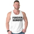 thumbnail image 3 of Forever Hungry Hangry Foodie Geek Tank Top T Shirts Men Women Brisco Brands S, 3 of 6