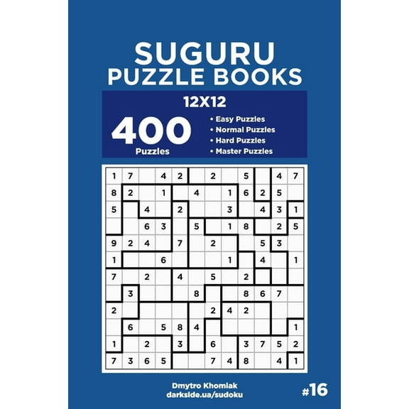 Suguru Puzzle Books: Suguru Puzzle Books - 400 Easy to Master Puzzles 12x12 (Volume 16) (Paperback)