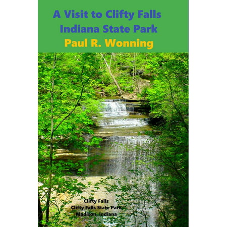 A Visit to Clifty Falls Indiana State Park -