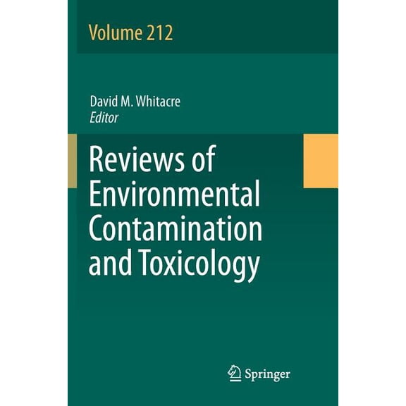 Reviews of Environmental Contamination a Reviews of Environmental Contamination and Toxicology Volume 212, Book 212, (Paperback)