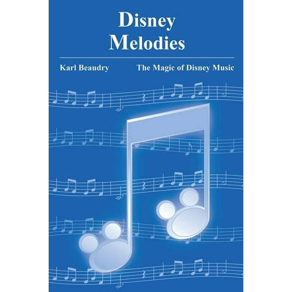 Disney Melodies: The Magic of Disney Music, (Paperback)