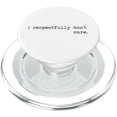 thumbnail image 1 of Respetuosamente, no me importan los dichos divertidos, citas épicas, memes, regalo, PopSockets, PopGrip para MagSafe, 1 of 5