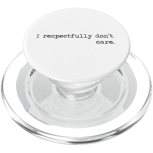 Respetuosamente, no me importan los dichos divertidos, citas épicas, memes, regalo, PopSockets, PopGrip para MagSafe