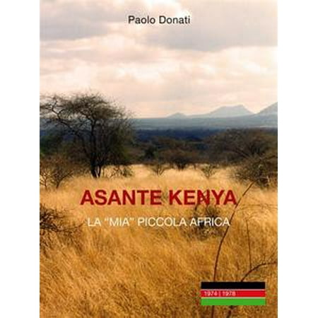 Asante Hub - Asante Kenya: la mia (piccola) Africa - eBook