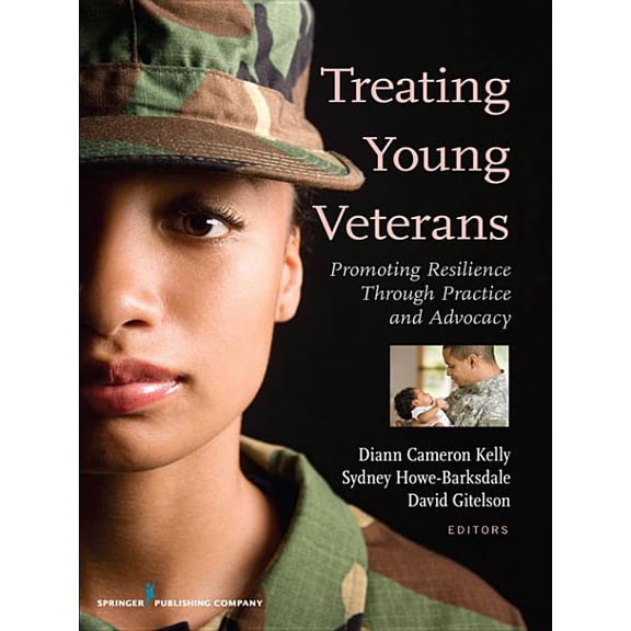 Treating Young Veterans: Promoting Resilience Through Practice and Advocacy, (Paperback)