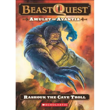 Beast Quest #21: Amulet of Avantia: Rashouk the Cave Troll -