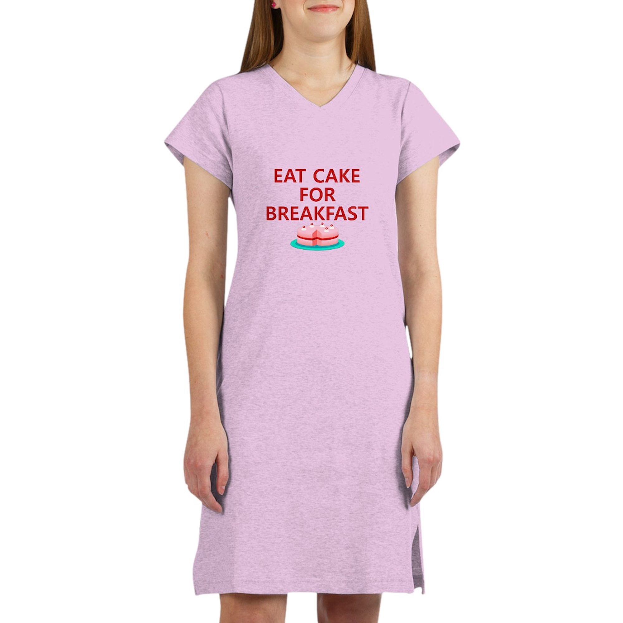 CafePress - Eat Cake For Breakfast - Women s Nightshirt