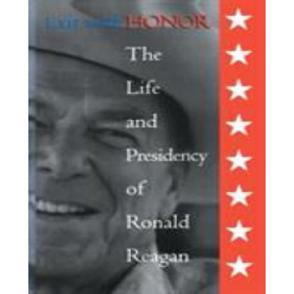 Exit with Honor: The Life and Presidency of Ronald Reagan