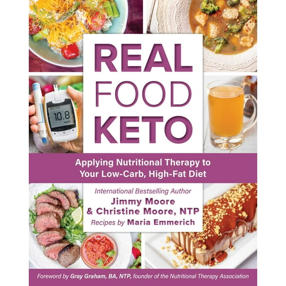 Real Food Keto: Applying Nutritional Therapy to Your Low-Carb, High-Fat Diet, (Paperback)