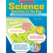Science Question of the Day : 180 Standards-Based Questions That Engage Students in Quick Review of Key Content--And Get Them Ready for the Tests (Paperback)