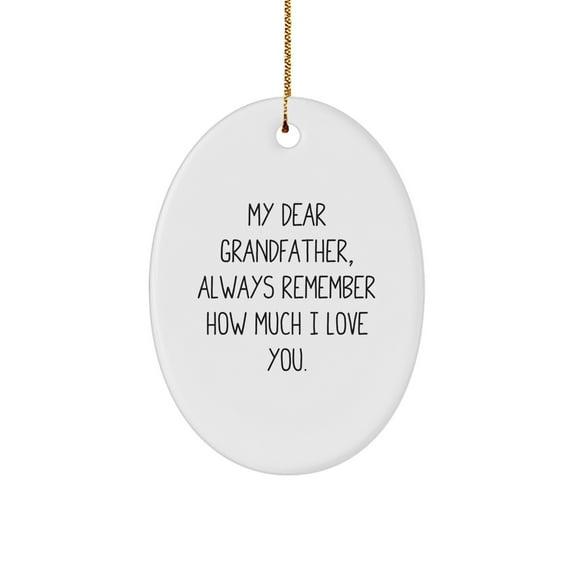Heartfelt Grandfather Gifts from Family - Oval Ornament with 'My Dear Grandfather...'