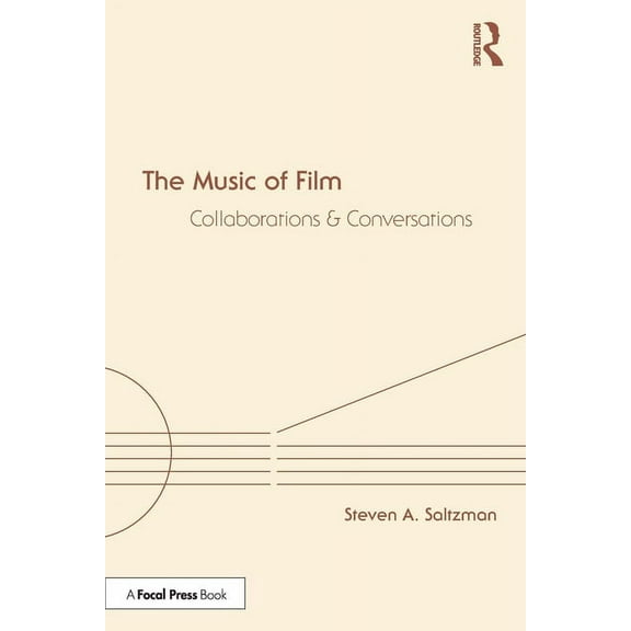 The Music of Film: Collaborations and Conversations, (Paperback)